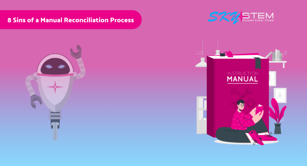 8 Sins of a Manual Reconciliation