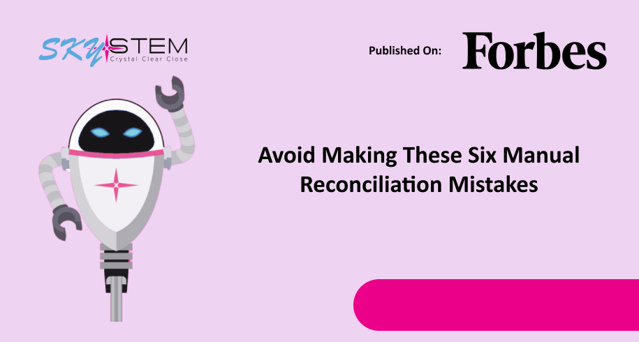 Avoid Making These Six Manual Reconciliation Mistakes