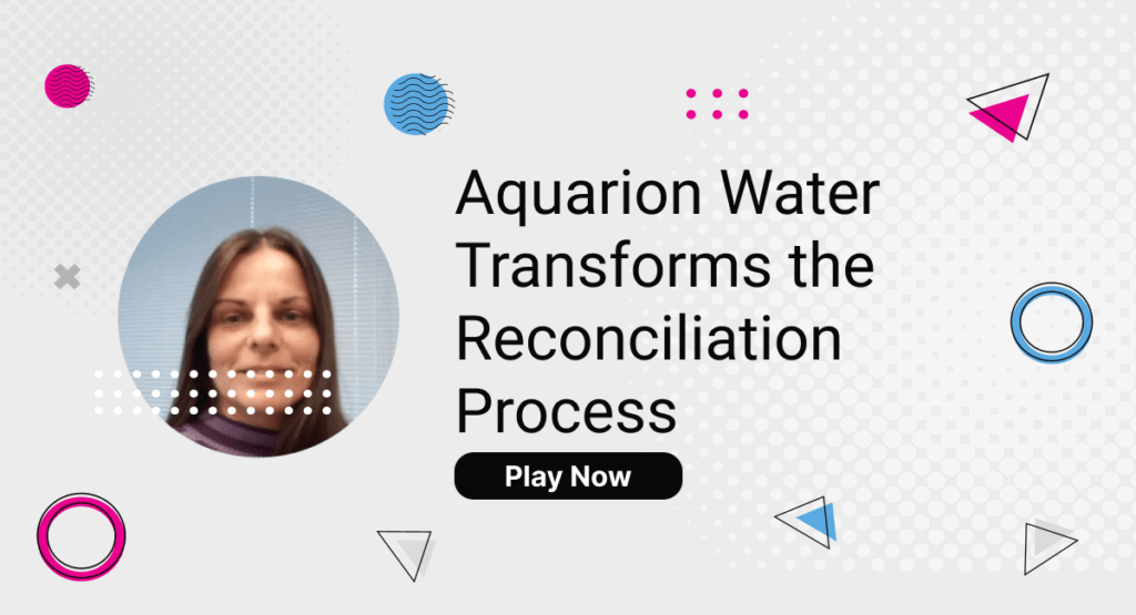 Aquarion Water Transforms the Reconciliation Process