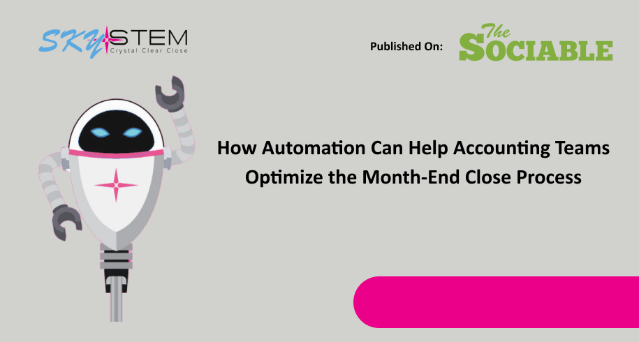 How Automation Can Help Accounting Teams Optimize The Month-End Close Process