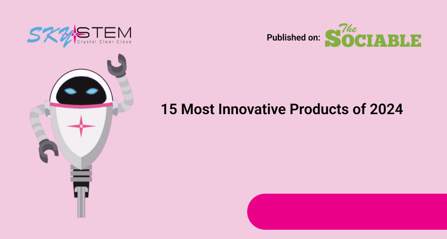 15 Most Innovative Products of 2024