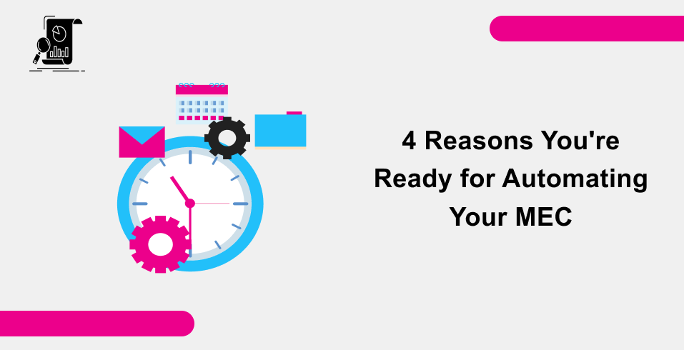 4 Reasons You're Ready for Automating Your MEC