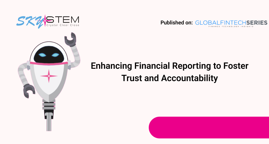 Enhancing Financial Reporting to Foster Trust and Accountability
