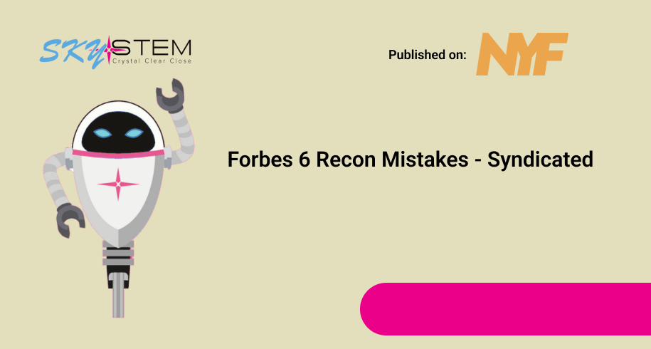 Forbes 6 Recon Mistakes – Syndicated
