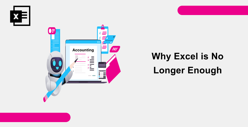 Why Excel is No Longer Enough