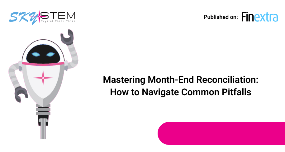 Mastering Month-End Reconciliation_ How to Navigate Common Pitfalls