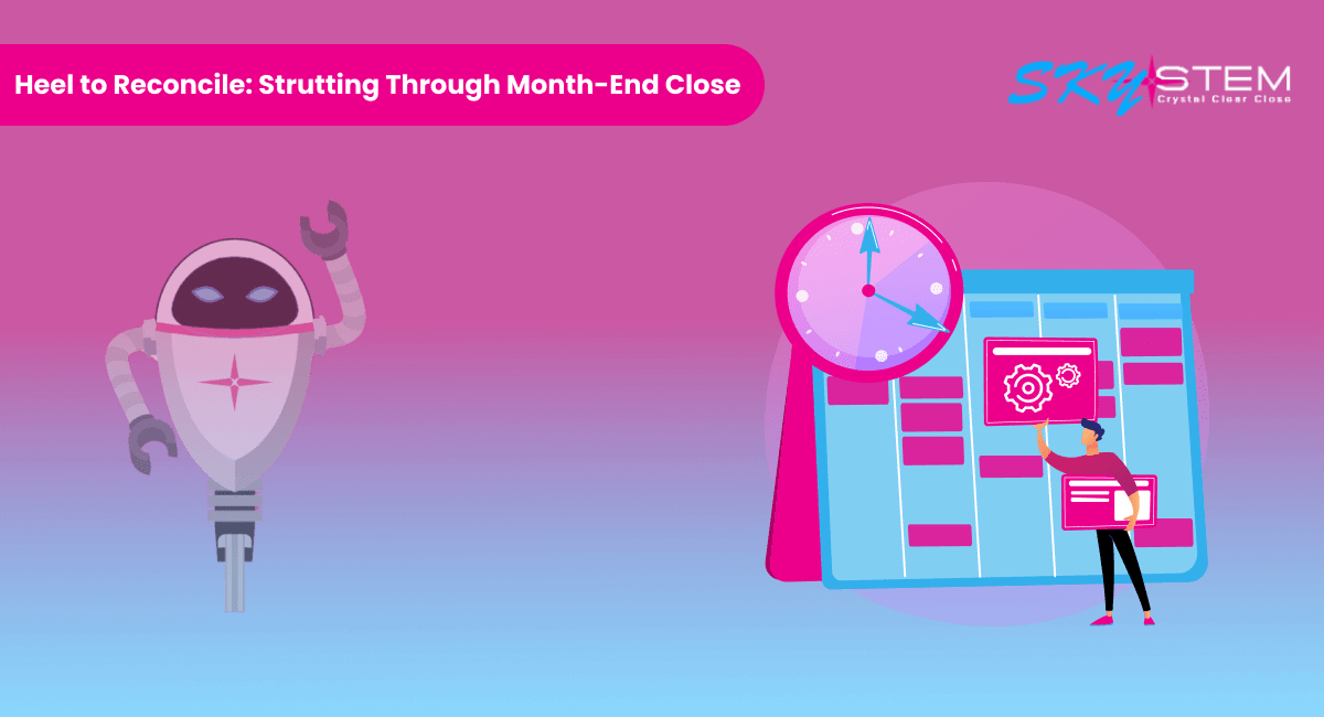 Heel to Reconcile-Strutting Through Month-End Close