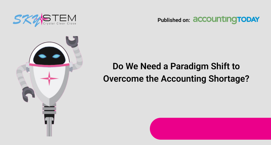 Do We Need a Paradigm Shift to Overcome the Accounting Shortage
