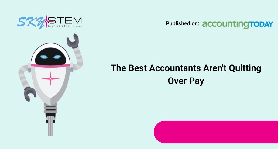 The Best Accountants Aren't Quitting Over Pay